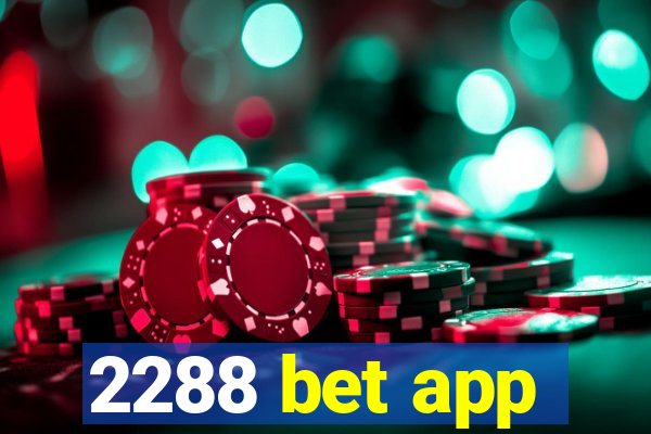 2288 bet app